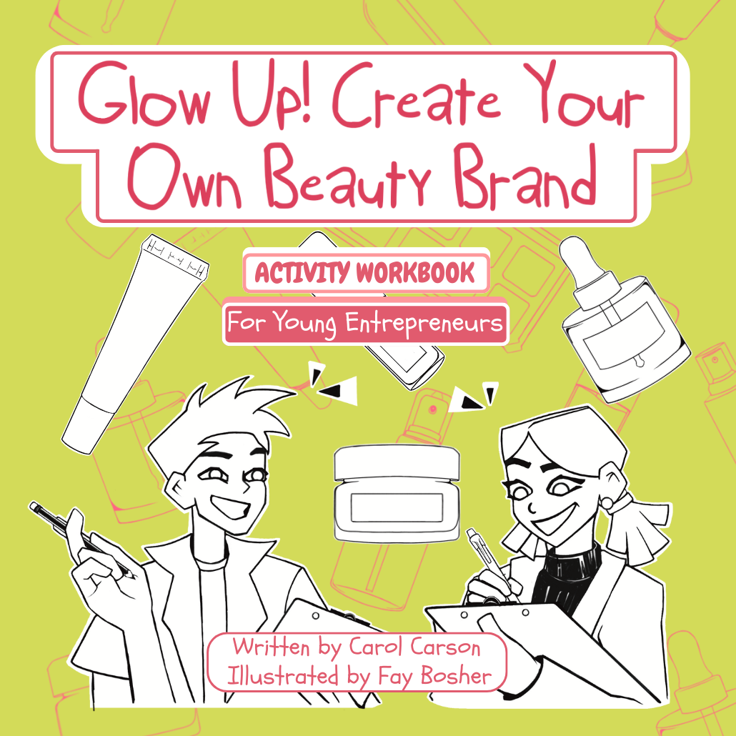 Pre-Order - Glow Up! Create Your Own Beauty Brand